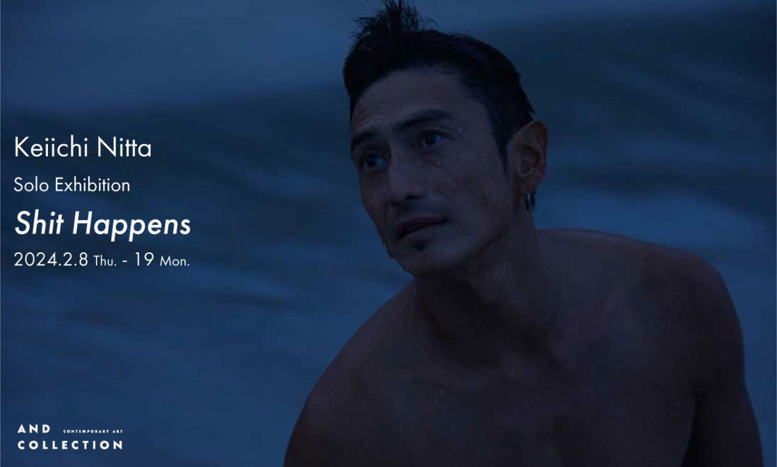 Keiichi Nitta  Solo Exhibition Shit Happens