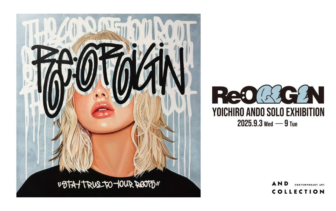 YOICHIRO ANDO  Solo Exhibition Re:ORIGIN